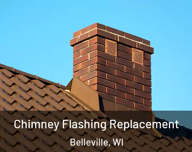  Chimney Flashing Replacement Belleville, WI