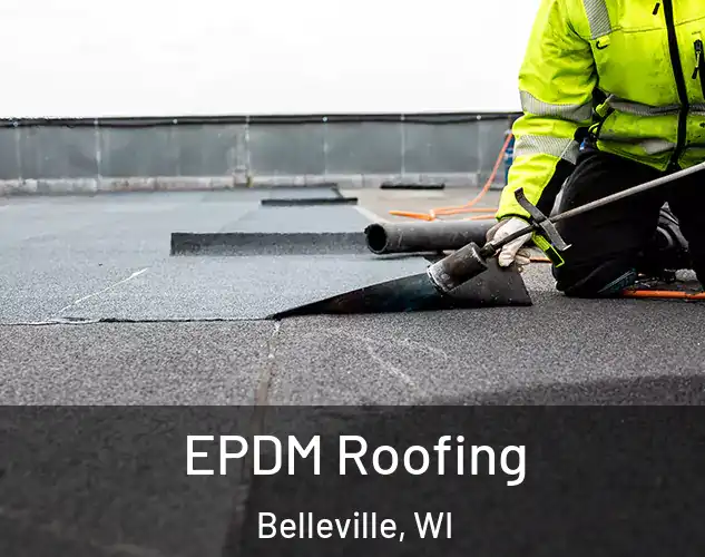  EPDM Roofing Belleville, WI