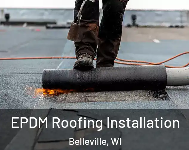  EPDM Roofing Installation Belleville, WI