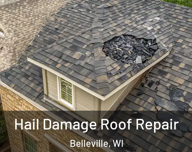  Hail Damage Roof Repair Belleville, WI