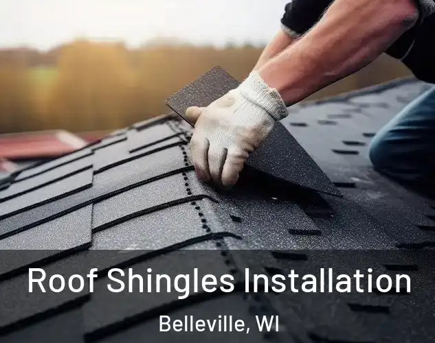  Roof Shingles Installation Belleville, WI