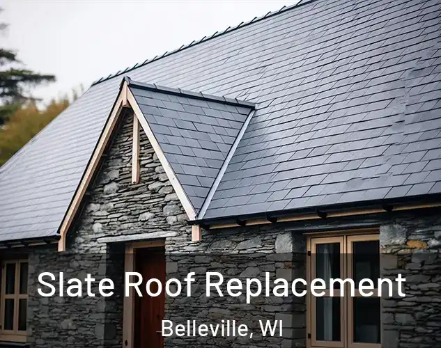  Slate Roof Replacement Belleville, WI